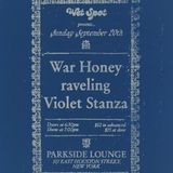 Wet Spot Presents: Violet Stanza, raveling, & War Honey
