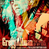 Gregg Allman birthday Celebration: Gregg Allman: The Music of My Soul - Film Screening