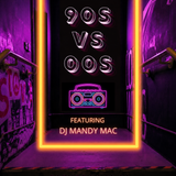 DJ MANDY MAC - 90s vs 00s