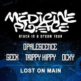 Medicine Place - Stuck In A Dream Tour