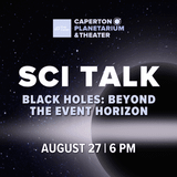 SCI Talk: Black Holes: Beyond the Event Horizon