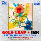 Art Night Fridays: Gold Leaf + Ink
