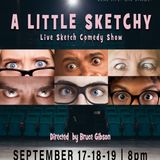 A Little Sketchy - Authenticity Theatre