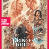 Friday Night Classics Film: The Princess Bride