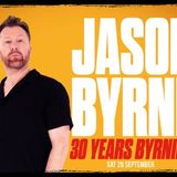 Jason Byrne: 30 Years Byrning