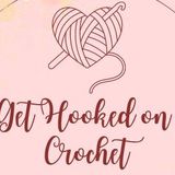 Get Hooked on Crochet