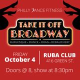 Take It Off Broadway Burlesque Show by Philly Dance Fitness
