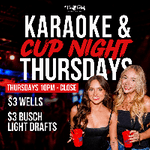 Karaoke & Cup Night Thursdays