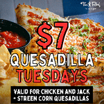 $7 Quesadilla Tuesdays