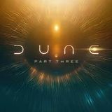 Dune Part Three