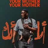 Your Mother Your Mother Your Mother