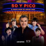 Adrián Uribe 50 Y Pico