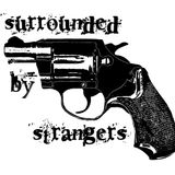 Surrounded By Strangers, The Operators, Evil Peopl