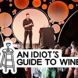 An Idiots Guide to Wine