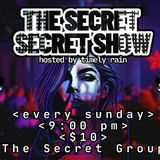 The (secret) Secret Show