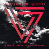 THE BLACK QUEEN: Fever Daydream 10th Anniversary w/ clubdrugs