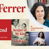 Ada Ferrer's 'Keeper of My Kin' w/ Jordan Kisner