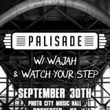 Palisade - w/ Wajah & Watch Your Step