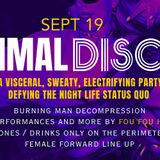 PRIMAL DISCO - A sweaty, consent based, let-the-animal-out dance party.