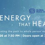 Global Peace Film Festival: The Energy That Heals