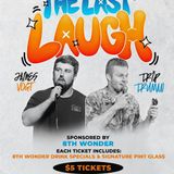 The Last Laugh with James Vogt & Trip Truman