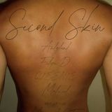 Second Skin: ANDYLAND, felipe d, QUEENIE, MALICIEL