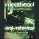 Meathead: "Is This Becoming?" EP Release Show
