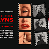 Night of The Marilyns: A Burlesque Show