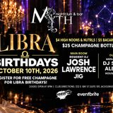 Libra Birthdays at Myth Nightclub feat. JOSH LAWRENCE | 10.10.26