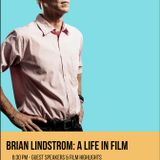 BRIAN LINDSTROM:  A LIFE IN FILM