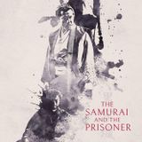 The Samurai and the Prisoner