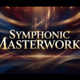 Symphonic Masterworks