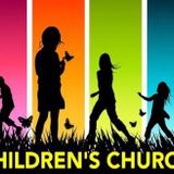 CHILDREN'S CHURCH ages 4 -11