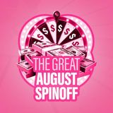The Great August Spinoff