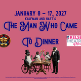 THE MAN WHO CAME TO DINNER