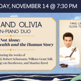 Yang and Olivia, Violin-Piano Duo Not Alone: Music, Mental Health and the Human Story