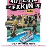 40 YEARS OF FUCKIN’ UP - Movie Screening