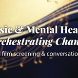 Music and Mental Health: Orchestrating Change