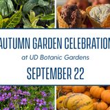 Autumn Garden Celebration at UD Botanic Gardens