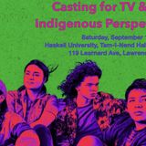 Casting for TV & Film: Indigenous Perspectives