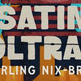 MADLab Phase Four: SATIN COLTRANE, by Stirling Nix-Bradley