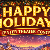 Happy Holidays: A Center Theater Concert