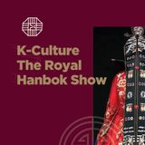 K-Culture: The Royal Hanbok Show