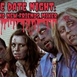 Zombie Date Night: Singles and New Friends Mixer