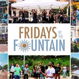 Fridays by the Fountain 2026