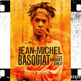 Monday Movie 2PM, 4PM, 6PM – Jean-Michel Basquiat: The Radiant Child