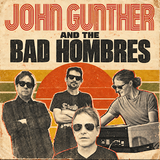 John Gunther and the Bad Hombres