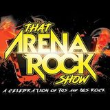That Arena Rock Show