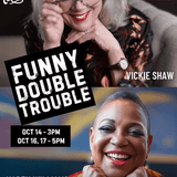 FUNNY DOUBLE TROUBLE – Women’s Week Oct 14