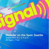 SIGNAL: Modular on the Spot: Seattle